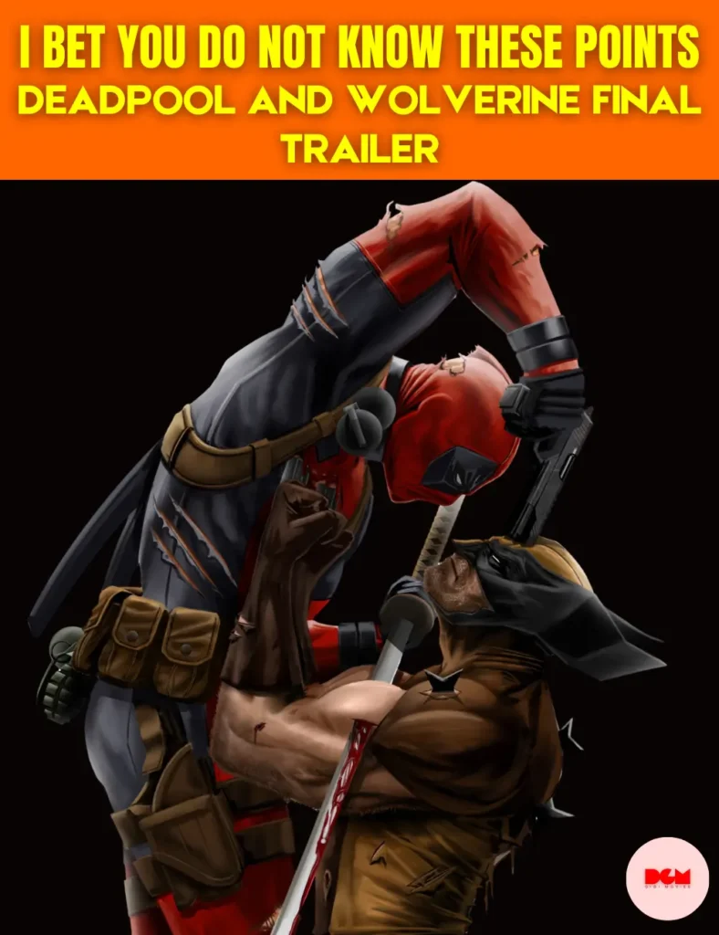 marvel released a new trailer for deadpool and wolverine, new deadpool and wolverine trailer, deadpool and wolverine trailer, deadpool and wolverine trailer release time,