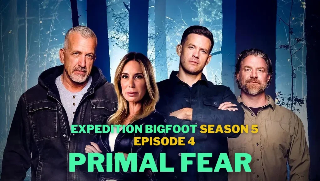 Expedition Bigfoot Primal Fear, Expedition Bigfoot Season 5, Expedition Bigfoot Season 5 Episode 4, Expedition Bigfoot Latest Episode, Where to Watch Expedition Bigfoot Latest Episode, Watch Expedition Bigfoot for Free, Watch Expedition Bigfoot all episodes for free,