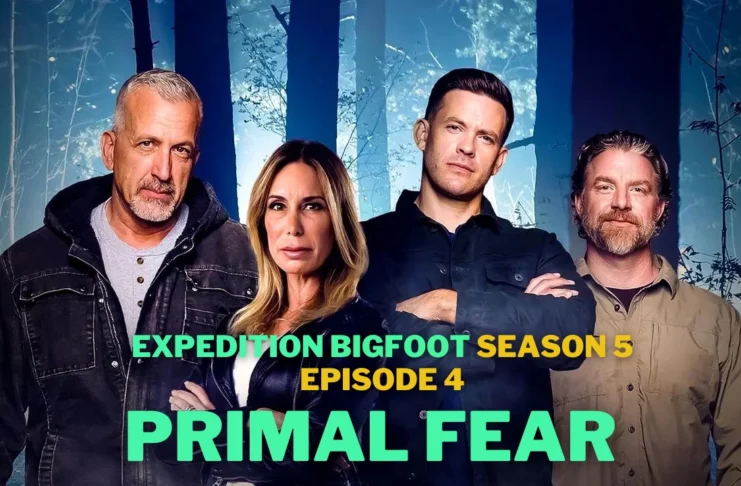 Expedition Bigfoot Primal Fear, Expedition Bigfoot Season 5, Expedition Bigfoot Season 5 Episode 4, Expedition Bigfoot Latest Episode, Where to Watch Expedition Bigfoot Latest Episode, Watch Expedition Bigfoot for Free, Watch Expedition Bigfoot all episodes for free,