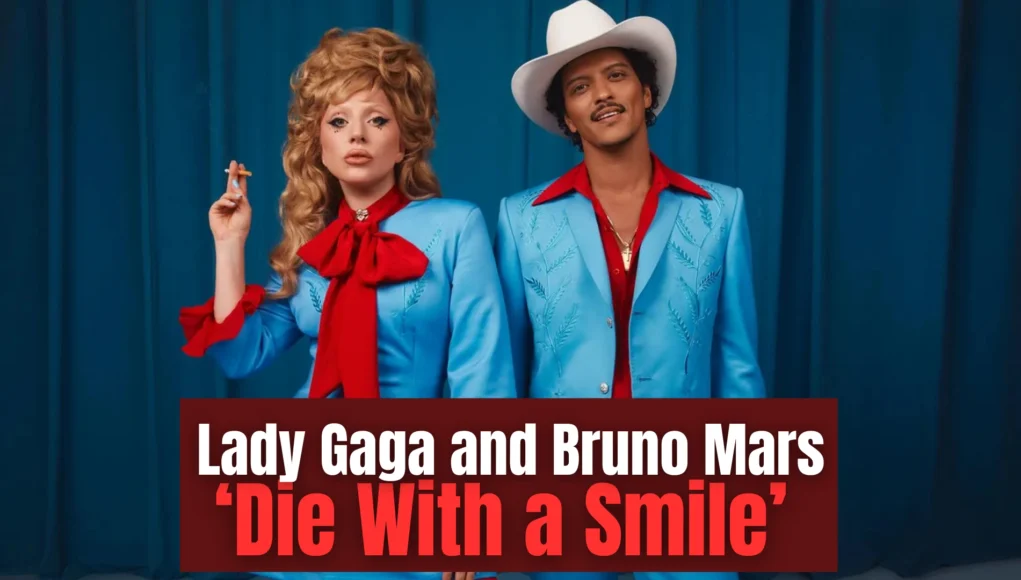 Lady Gaga and Bruno Mars Die With Smile